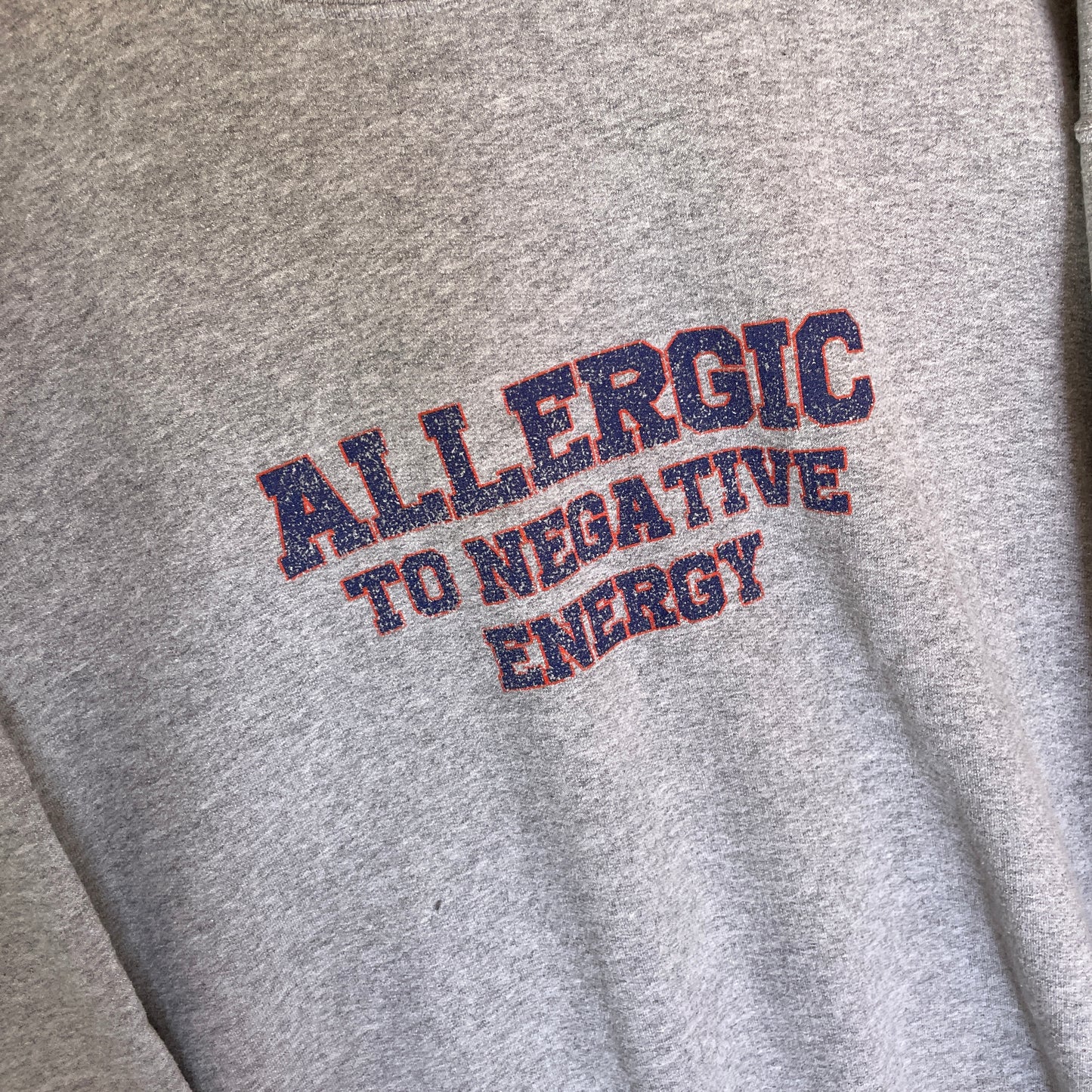 Grå Vintage Allergic To Negative Energy Sweatshirt